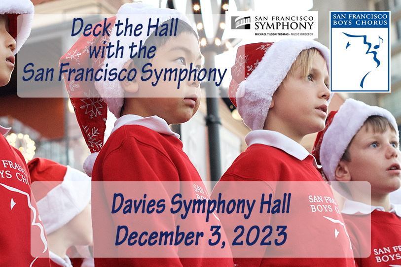 SF Boys Chorus Holiday Event in Deck The Hall Symphony Concert 2023